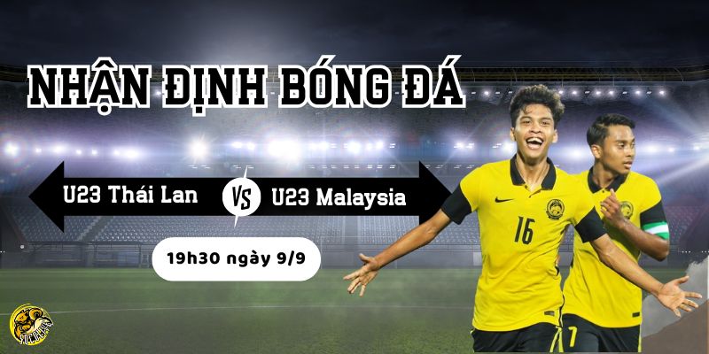 Nhận định bóng đá U23 Thái Lan vs U23 Malaysia, 19h30 ngày 9/9 4 Lịch sử đối đầu của U23 Thái Lan vs U23 Malaysia