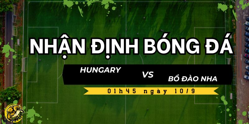 Kèo và dự đoán tỷ số Hungary vs Bồ Đào Nha