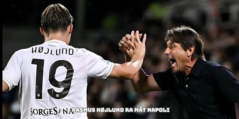Rasmus Højlund ra mắt Napoli: Bàn thắng sau 14 phút và tín hiệu hồi sinh 1 Rasmus Højlund ra mắt Napoli